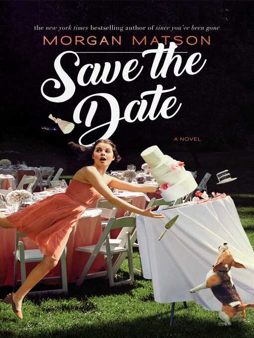 Title details for Save the Date by Morgan Matson - Wait list